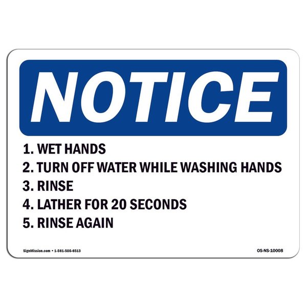 Signmission OSHA Sign, 1. Wet Hands 2. Turn Off Water While Washing, 14in X 10in Plastic, 10" W, 14" L, Lndscp OS-NS-P-1014-L-10008